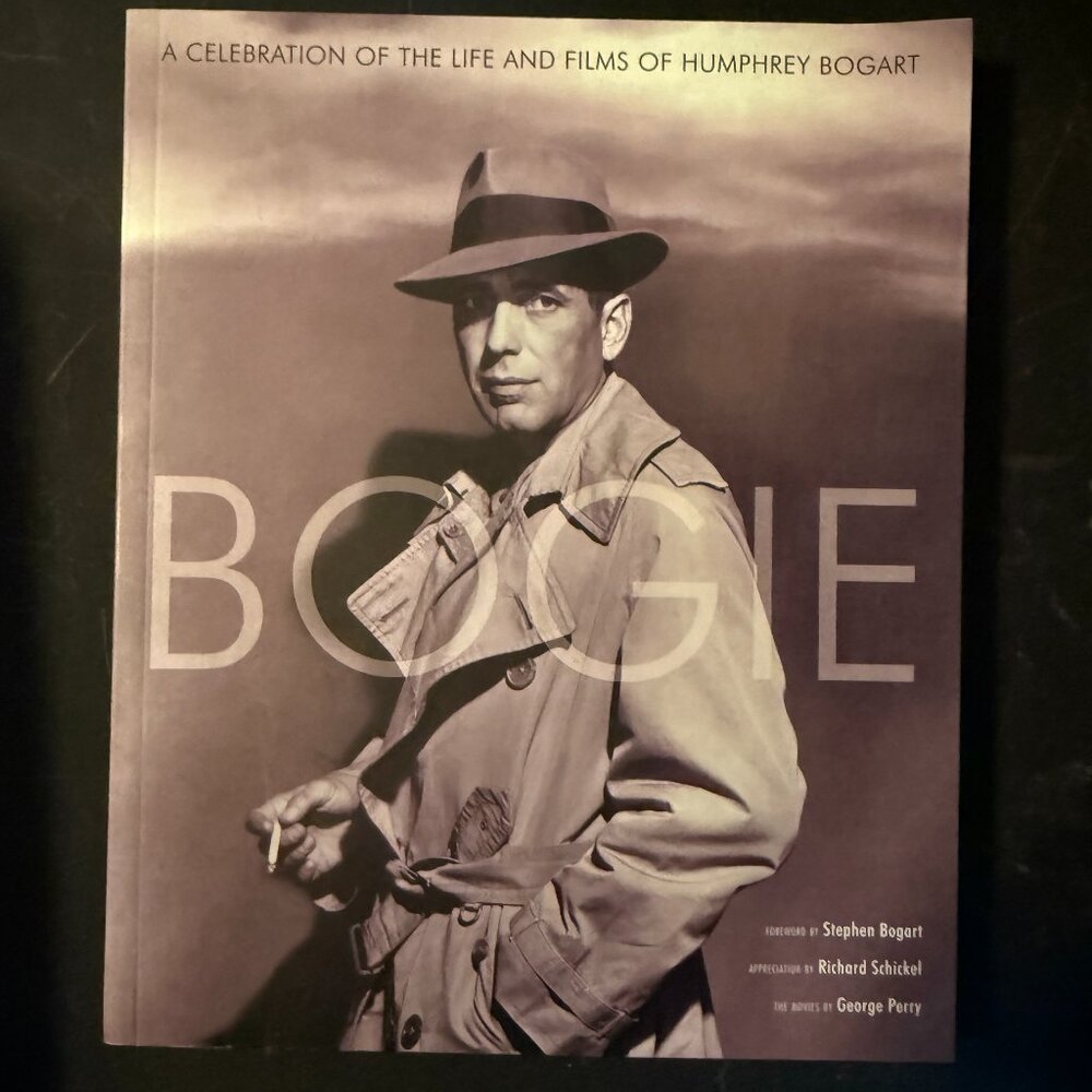 Bogie: A Celebration of the Life and Films of Humphrey Bogart by G. Perry